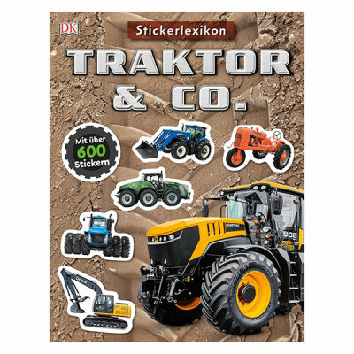 Sticker Lexikon Traktor und Co - Mit über 600 Stickern - ab 4 Jahren Dorling