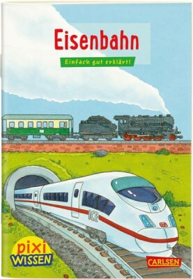 Pixi Wissen 28 Eisenbahn ab 6 Jahren