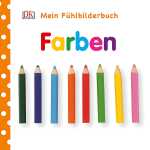 Mein Fühlbilderbuch Farben - ab 6 Monate