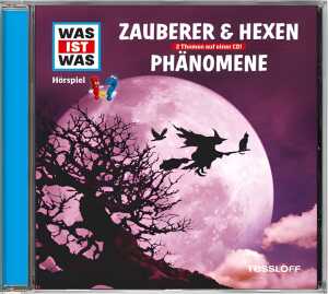 Was ist was CD Zauberer Hexen Phänomene - ab 6 Jahren