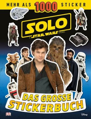 Solo A Star Wars Story Das große Stickerbuch - ab 5 Jahren