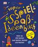 Das super Spiel Spaß Ideenbuch Nie mehr -...