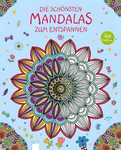 Die schönsten Mandalas zum Entspannen - ab 8 Jahren