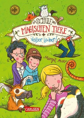 Die Schule der magischen Tiere 2 Voller Löcher - ab 8 Jahren