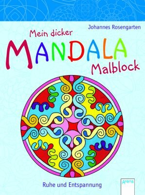 Mein dicker Mandalablock Ruhe und Entspannung - ab 5 Jahren - ab 5 Jahren