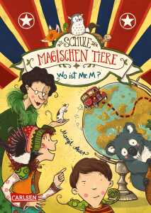 Die Schule der magischen Tiere 7 Wo ist Mr. M - ab 8 Jahren