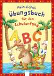 Mein dickes Übungsbuch für den Schulanfang