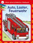 Mein allerschönstes Malbuch Auto Laster - Feuerwehr...