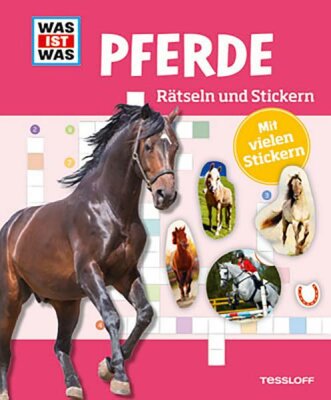 Was ist was Pferde Rätseln und Stickern - ab 8 Jahren