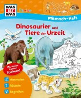 Was ist was Junior Mitmachheft Dinosaurier - und Tiere...