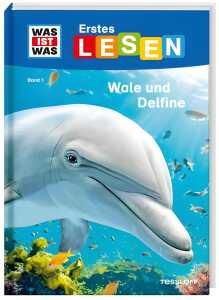 Was ist was Erstes Lesen Wale und Delfine - ab 8 Jahren