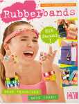 Rubberbands-Gib Gummi! Neue Techniken-Neue Ideen