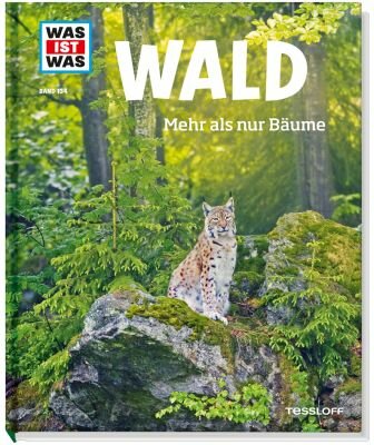 Was ist was 134 Wald mehr als nur Bäume - ab 8 Jahren