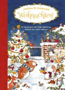 Weihnachten! 24 Geschichten mit Tilda Apfelkern, Snörfried und anderen