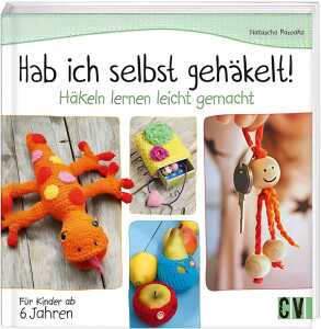Hab ich selbst gehäkelt! Häkeln lernen leicht - gemacht