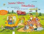 Benno Bibers Baustelle Alle packen an mit Bagger