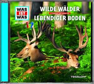 Was ist was CD Wilde Wälder Lebendiger Boden - ab 8 Jahren
