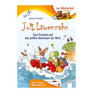 Der Bücherbär Juli - Zwei Freunde und das größte Abenteuer der Welt