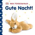 Mein Fühlbilderbuch Gute Nacht! - ab 6 Monaten