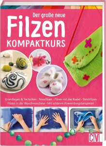 Der große neue Filzen Kompaktkurs