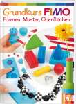 Grundkurs Fimo Formen Muster Oberflächen