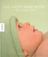 The happy Baby book 50 Tipps für junge Mütter