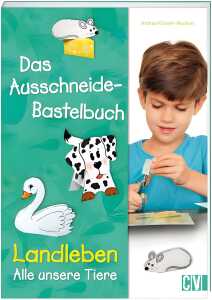 Das Ausschneide-Bastelbuc Landleben - Alle unsere - Tiere