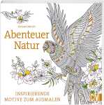 Abenteuer Natur Inspirierende Motive zum - Ausmalen