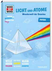 Was ist was Buch Naturwissenschaften easy - Physik Licht und Atome