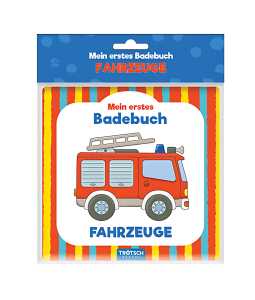 Mein erstes Badebuch Fahrzeuge - ab 1 Jahr Trötsch