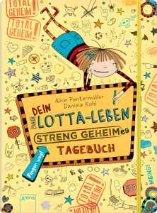 Dein Lotta-Leben Streng geheimes Tagebuch