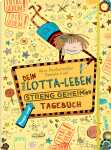 Dein Lotta-Leben Streng geheimes Tagebuch