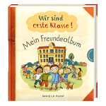 Mein Freundealbum Wir sind erste Klasse! - ab 5 Jahren
