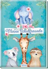 Meine Schulfreunde Tierfreunde - ab 6 Jahren Trötsch