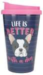 Becher To-Go mit Spruch Life isBetter with a Dog - Depesche