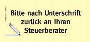 Haftnotizen "Bitte nach Unterschrift zurück an Ihren Steuerberater"