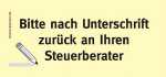 Haftnotizen "Bitte nach Unterschrift zurück an Ihren Steuerberater"