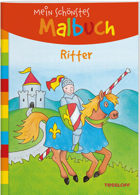 TESSLOFF MEDIEN  Mein schönstes Malbuch  Ritter, Malen für Kinder, ab 5 Jahren, Tessloff