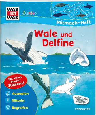 TESSLOFF MEDIEN  Heft Was ist was Junior  Wale und Delfine, Mitmach Heft Spiele, Rätsel, Sticker, ab 4 Jahren, Tessloff