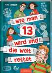 Buch Wie man 13 wird und die Welt rettet Band 3, Band 3...