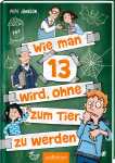 Buch Wie man 13 wird und ohne zum Tier zu werden, Band 2...