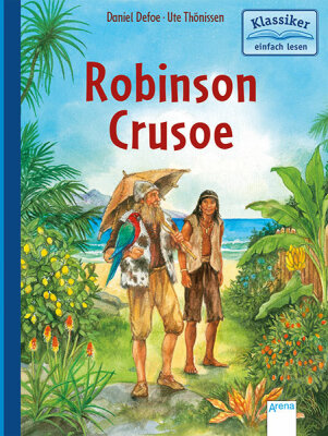 ARENA VERLAG  Buch Robinson Crusoe  Klassiker einfach lesen, ab 7 Jahren, Arena Verlag