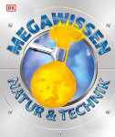 Mega Wissen Natur & Technik, Staunen, lesen, lernen...