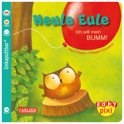 CARLSEN VERLAG  Buch Baby Pixi 81  Heule Eule Ich will mein, BUMM!, ab 12 Monaten