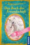 Sternenschweif Das Buch der Freundschaft, ab 8 Jahren Kosmos