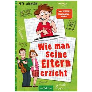 Wie man seine Eltern erzieht, Kinderbuch von Pete Johnson,