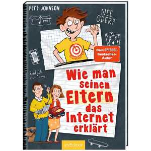 Wie man seinen Eltern das Internet erklärt Kinderbuch von Pete Johnson