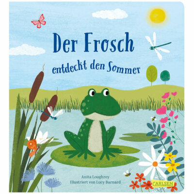 CARLSEN VERLAG  Der Frosch entdeckt  den Sommer, Bilderbuch zum Vorlesen,, von Anita Loughrey und Lucy Barnard,, Tiergeschichte zum kennenlernen der Jahreszeit Sommer,, 26 Seiten, bis 4 Jahre, Carlsen Verlag