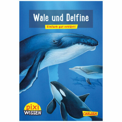 CARLSEN VERLAG  Pixi Wissen 8  Wale und Delfine,  Einfach gut erklärt! ,, Sachbuch mit jeder Menge Wissen über Wale und Delfine,, 32 Seiten, ab 6 Jahren, Carlsen Verlag