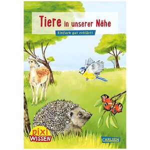 Pixi Wissen 17 Tiere in unserer Nähe, Einfach gut erklärt!